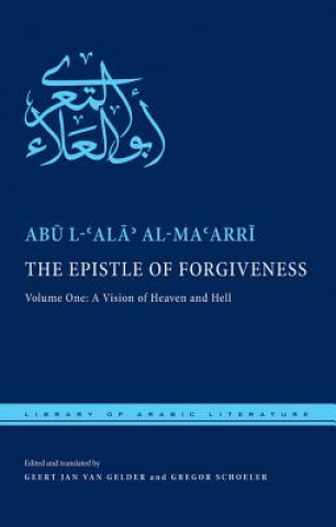 Kniha Epistle of Forgiveness Abu L Ala? Al Ma?arri