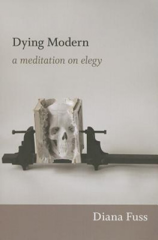Könyv Dying Modern Diana Fuss