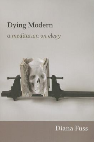 Libro Dying Modern Diana Fuss