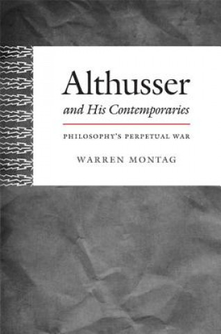 Książka Althusser and His Contemporaries Warren Montag