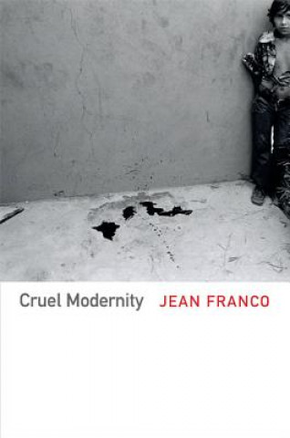 Książka Cruel Modernity Jean Franco