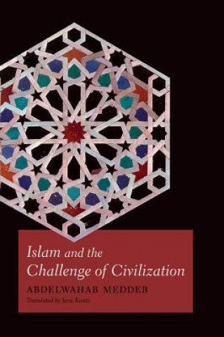 Książka Islam and the Challenge of Civilization Abdelwahab Meddeb