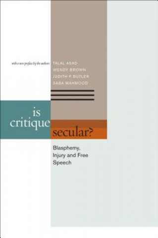 Kniha Is Critique Secular? Talal Asad