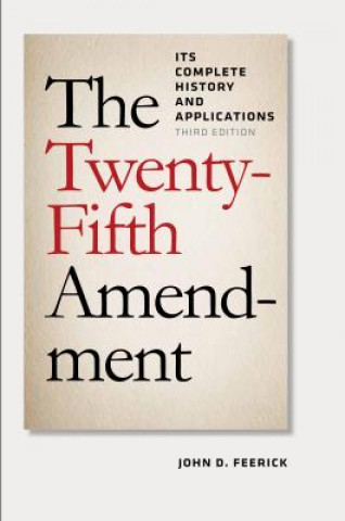 Book Twenty-Fifth Amendment John D Feerick