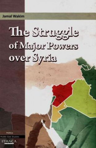 Kniha Struggle of Major Powers Over Syria Jamal Wakim