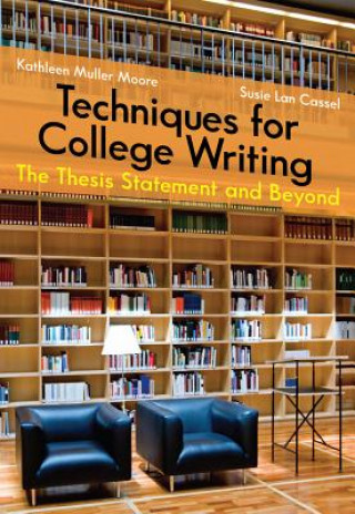 Libro Techniques for College Writing Kathleen Moore