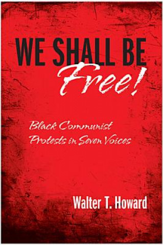 Βιβλίο We Shall Be Free! Walter T Howard