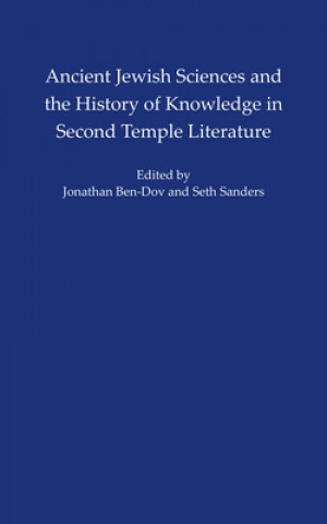 Книга Ancient Jewish Sciences and the History of Knowledge in Second Temple Literature Jonathan Ben Dov