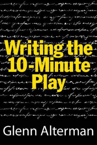 Carte Writing the 10-Minute Play Glenn Alterman