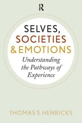 Könyv Selves, Societies, and Emotions Thomas S Henricks