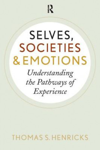 Książka Selves, Societies, and Emotions Thomas S Henricks