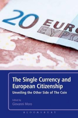 Kniha Single Currency and European Citizenship Giovanni Moro