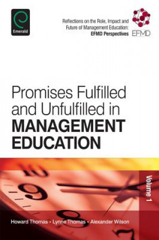 Carte Promises Fulfilled and Unfulfilled in Management Education B L Thomas