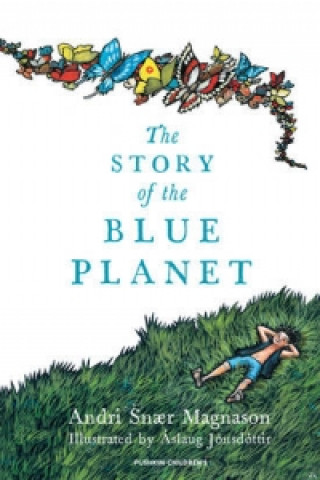 Kniha Story of the Blue Planet Andri Snaer Magnason