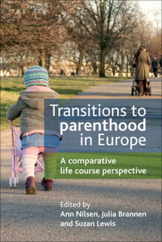 Kniha Transitions to Parenthood in Europe Ann Nilsen