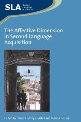 Kniha Affective Dimension in Second Language Acquisition Danuta Gabry? Barker