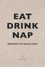 Kniha Eat, Drink, Nap Soho House