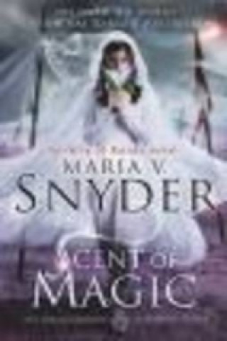 Книга Scent Of Magic Maria V Snyder