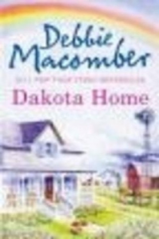 Kniha Dakota Home Debbie Macomber