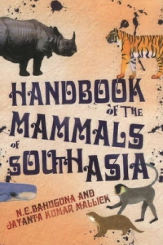 Книга Handbook of the Mammals of South Asia NC Bahuguna