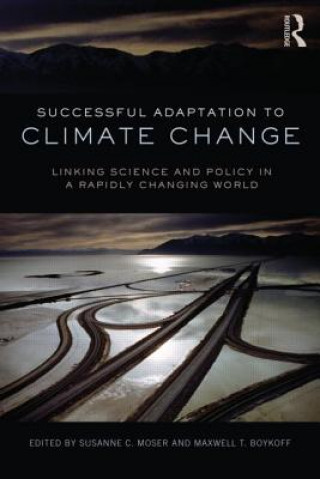 Könyv Successful Adaptation to Climate Change Susanne C Moser