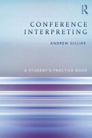 Книга Conference Interpreting Andrew Gillies