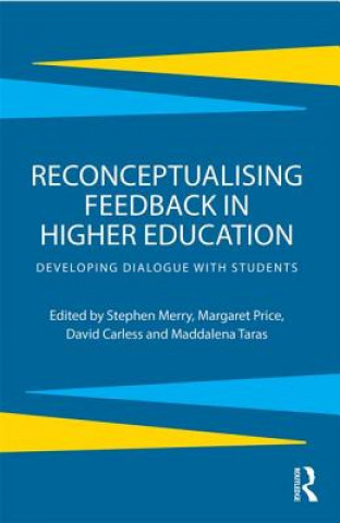 Kniha Reconceptualising Feedback in Higher Education Stephen Merry