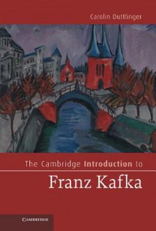 Carte Cambridge Introduction to Franz Kafka Carolin Duttlinger