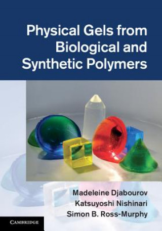 Carte Physical Gels from Biological and Synthetic Polymers Madeleine Djabourov