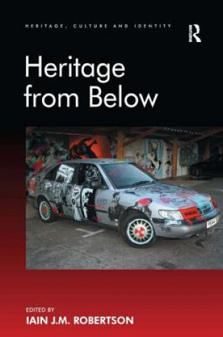 Kniha Heritage from Below Iain J M Robertson