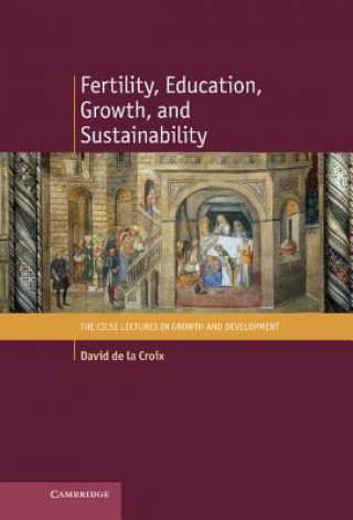 Carte Fertility, Education, Growth, and Sustainability David de la Croix