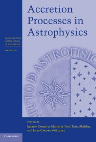 Kniha Accretion Processes in Astrophysics Ignacio Gonzalez Martinez Pais