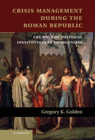 Książka Crisis Management during the Roman Republic Gregory K Golden