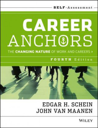 Könyv Career Anchors - The Changing Nature of Work and Careers Self Assessment, Fourth Edition Edgar H Schein