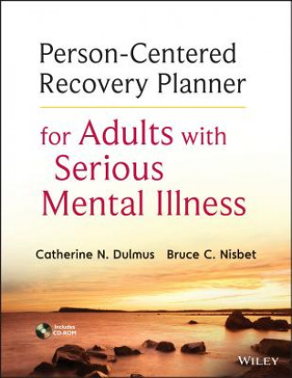 Książka Person-Centered Recovery Planner for Adults with Serious Mental Illness Catherine N Dulmus