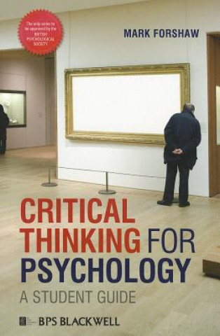 Knjiga Critical Thinking for Psychology - A Student Guide Mark Forshaw