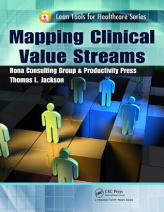 Kniha Mapping Clinical Value Streams Thomas L Jackson