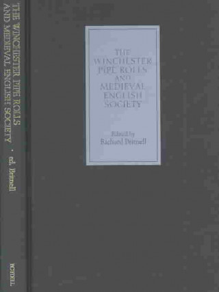 Kniha Winchester Pipe Rolls and Medieval English Society Richard Britnell