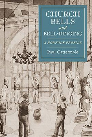Könyv Church Bells and Bell-Ringing Paul Cattermole