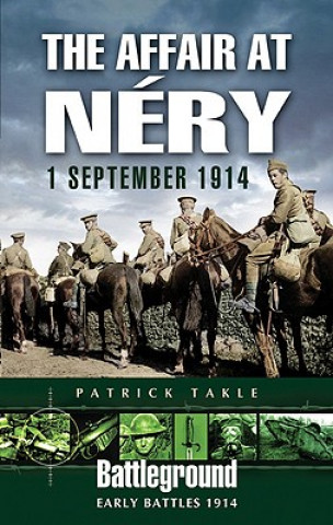 Knjiga Affair at Nery: 1 September 1914 Patrick Takle