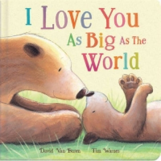 Knjiga I Love You As Big As The World David Van Buren