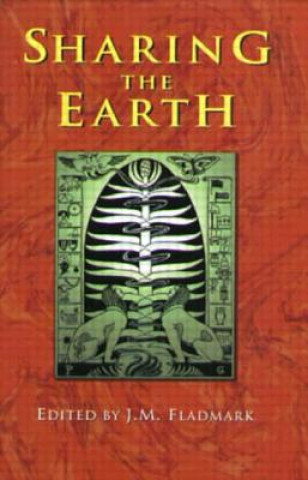 Kniha Sharing the Earth J. M. Fladmark