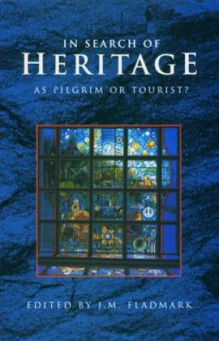 Könyv In Search of Heritage as Pilgrim or Tourist? J.M. Fladmark