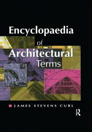 Книга Encyclopaedia of Architectural Terms James Stevens Curl