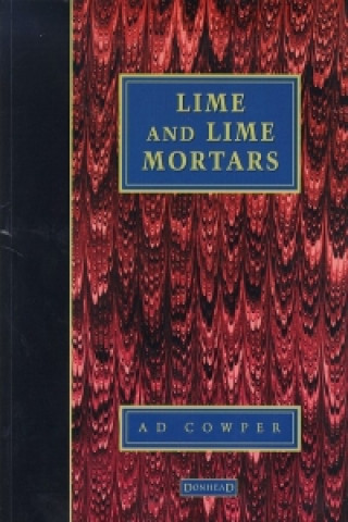 Kniha Lime and Lime Mortars A. D. Cowper