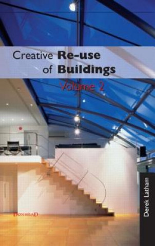 Könyv Creative Reuse of Buildings: Volume Two Derek Latham