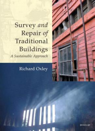 Книга Survey and Repair of Traditional Buildings Richard Oxley