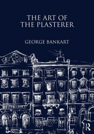 Kniha Art of the Plasterer George Bankart