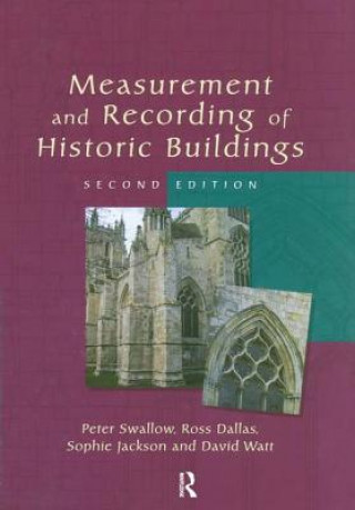 Книга Measurement and Recording of Historic Buildings Peter Swallow