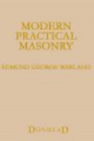 Książka Modern Practical Masonry Edmund George Warland